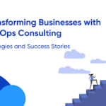 Transform Your Business with Expert DevOps Consulting Services