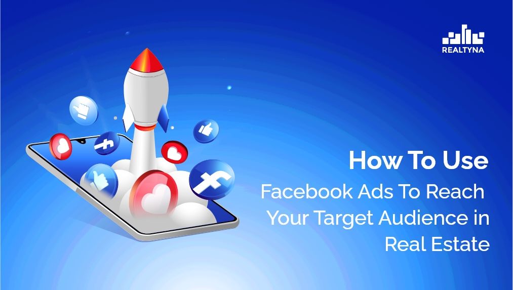 How To Reach Your Target Audience with Real Estate Marketing on Social Media