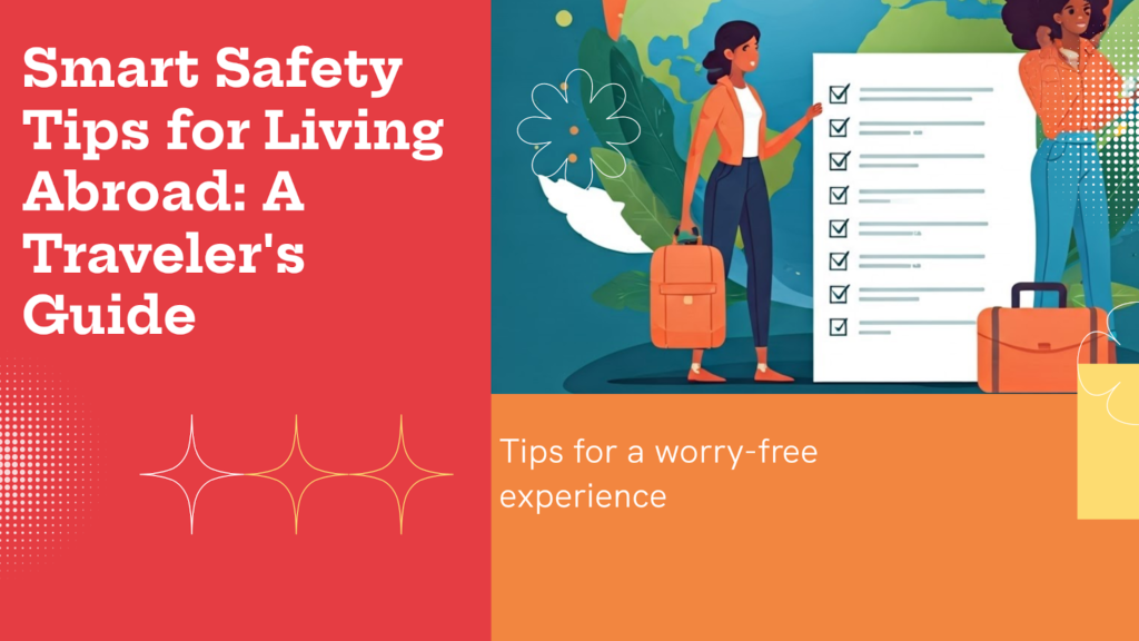 Smart Safety Tips for Living Abroad